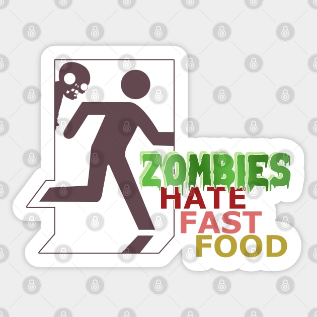 Zombies hate Fast Food Sticker by Fun Funky Designs